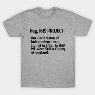 Hey, 1619 Project T-Shirt